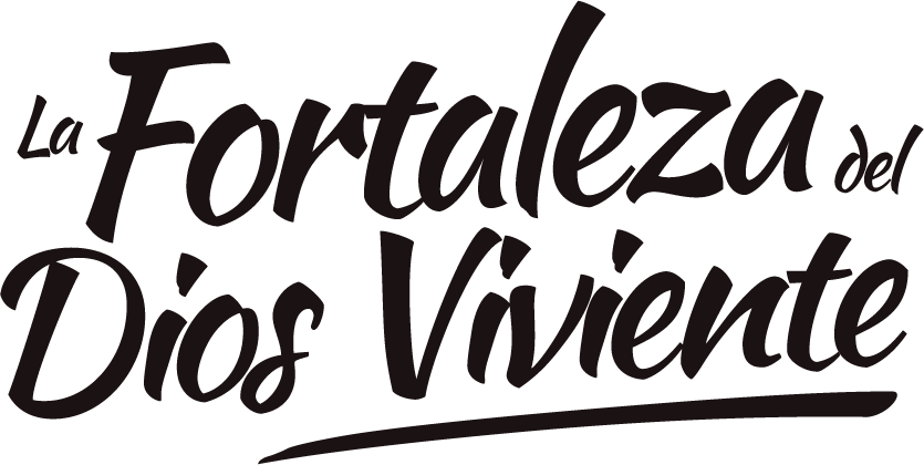 La Fortaleza del Dios Viviente